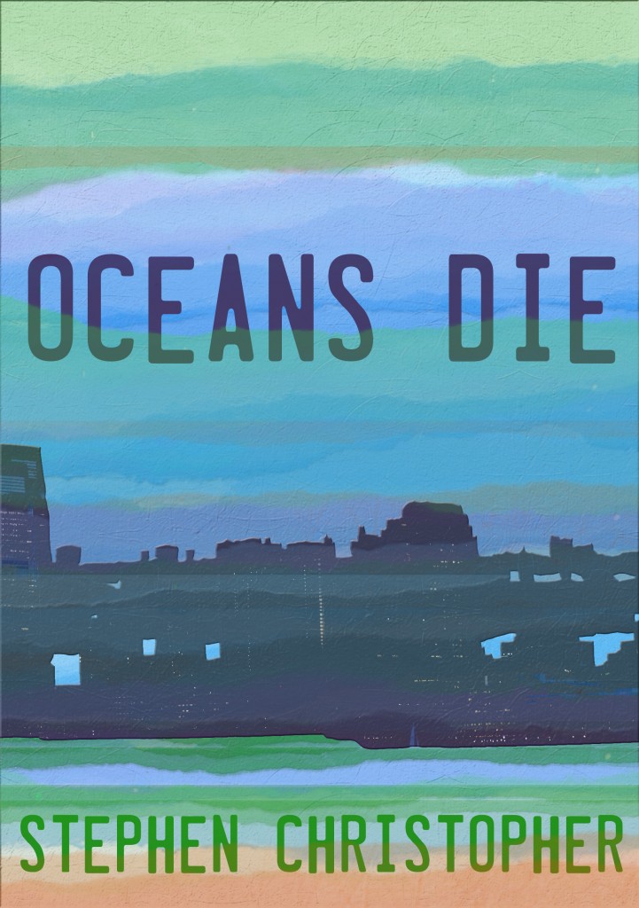 "Oceans Die" Book Cover with author Stephen Christopher